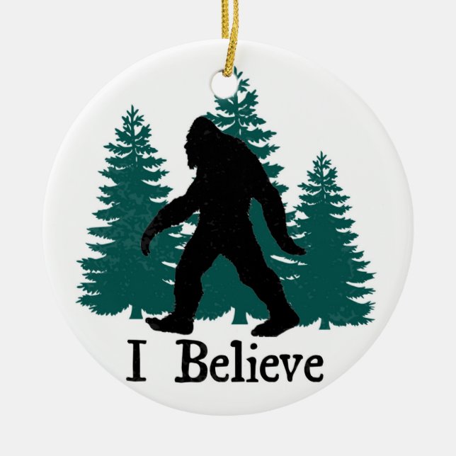 I Believe Bigfoot & Trees Ceramic Ornament (Front)
