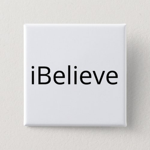 I Believe Button