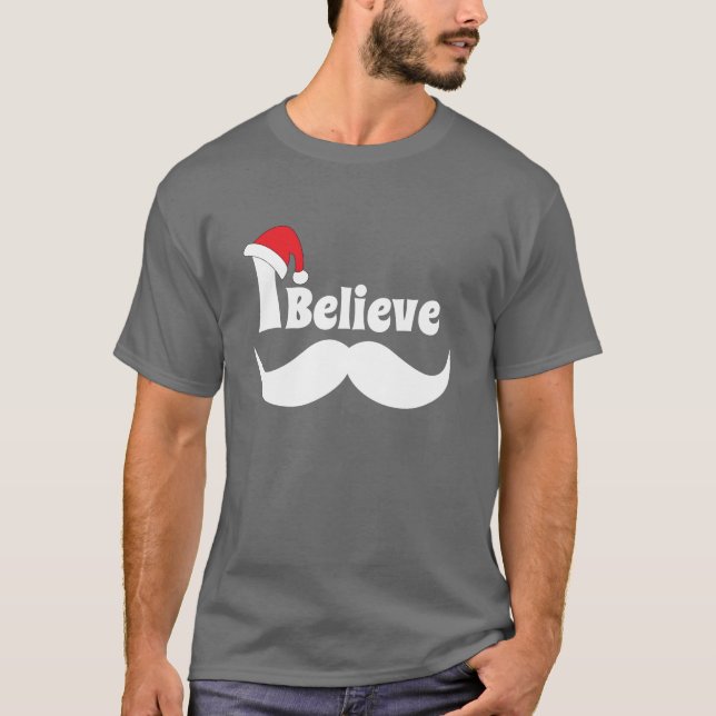 I believe christmas design with mustache T-Shirt (Front)