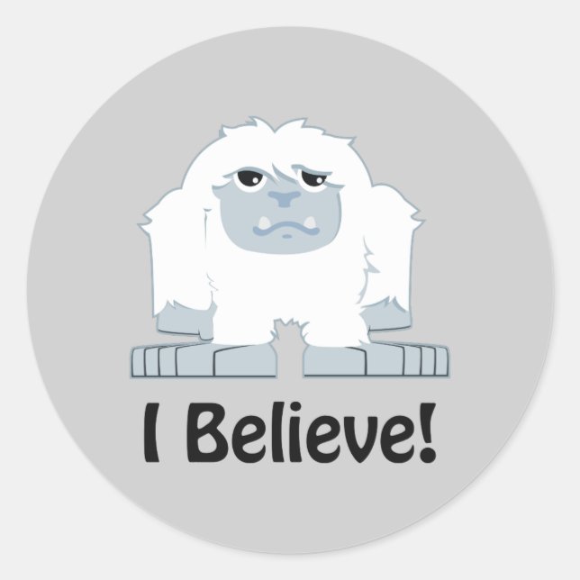 I Believe! Cute Yeti Classic Round Sticker (Front)