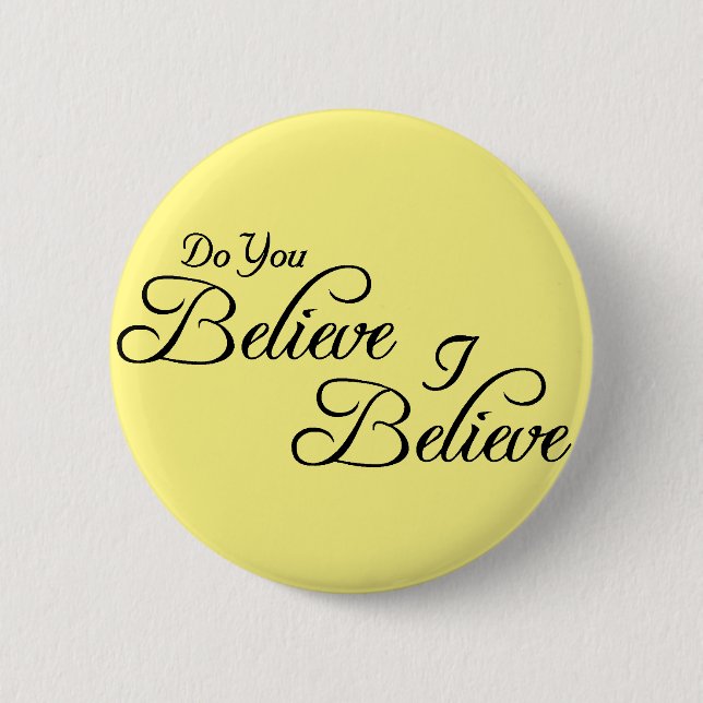 I Believe,Do You Believe!_ Button (Front)