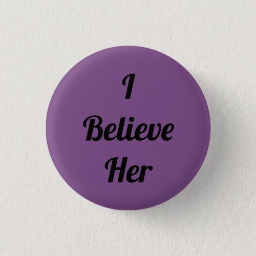 I Believe Her Button