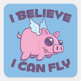I Believe I Can Fly Cute Kawaii Piggy Square Sticker