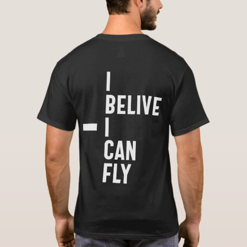 I Believe I Can Fly Inspirational Entrepreneur Gif T_Shirt