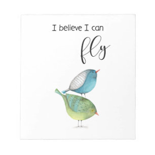 "I believe I can fly" notepad