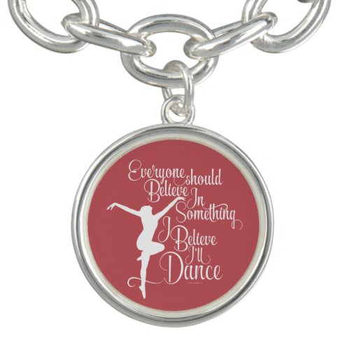 I Believe Ill Dance Bracelet