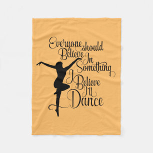 I Believe I’ll Dance Fleece Blanket