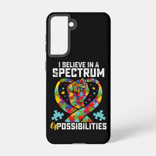 I Believe In A Spectrum Of Possibilities Autism Samsung Galaxy S21 Case