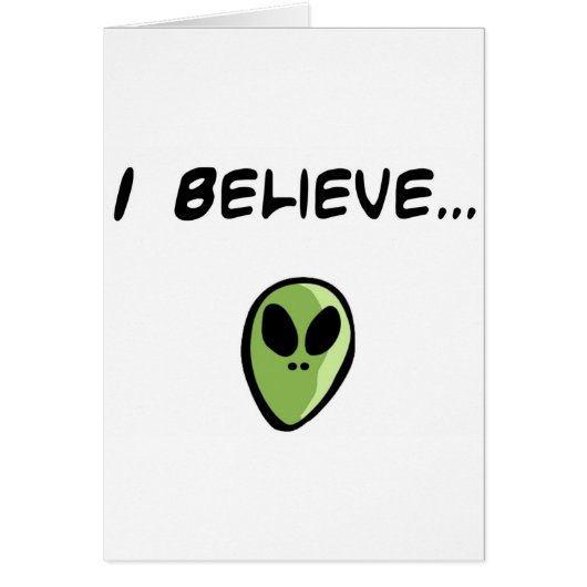 I Believe in Aliens Cards (Front)