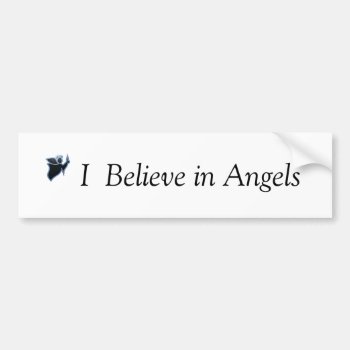 I  Believe In Angels Bumper Sticker by TrinityFarm at Zazzle