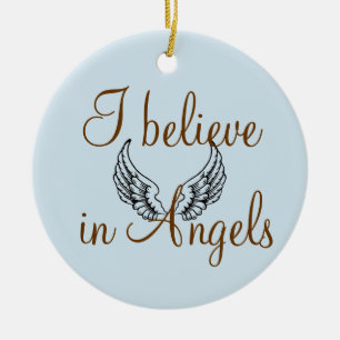 I Believe in Angels Memorial Ceramic Ornament