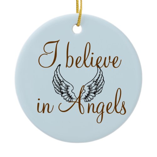 I Believe in Angels Memorial Ceramic Ornament
