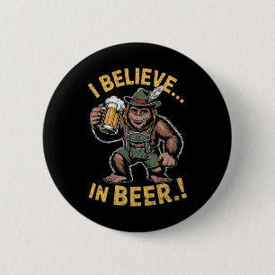 I Believe In Beer Funny Bigfoot Lederhosen Joke Pr Button