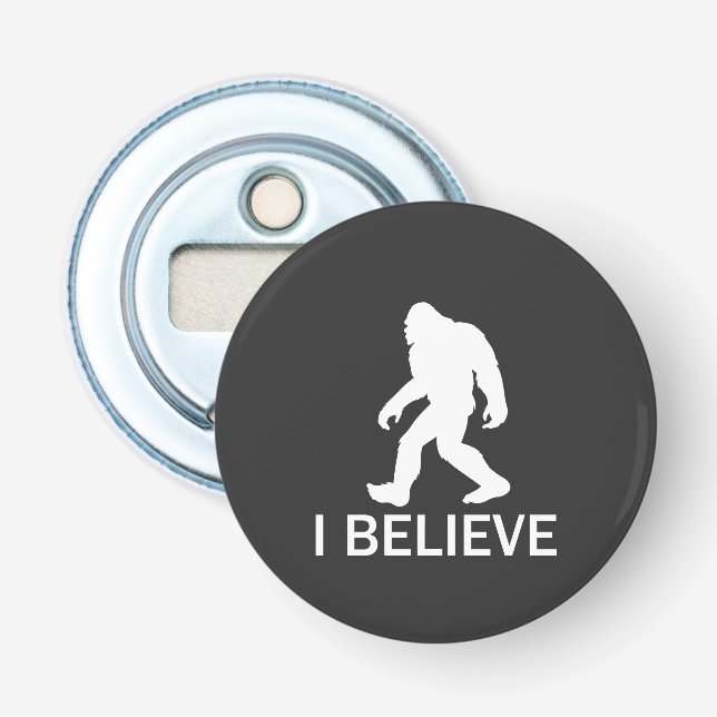 I believe in Bigfoot Bottle Opener (Front)