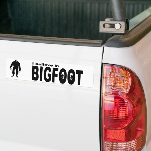 I believe in BIGFOOT Bumper Sticker | Zazzle