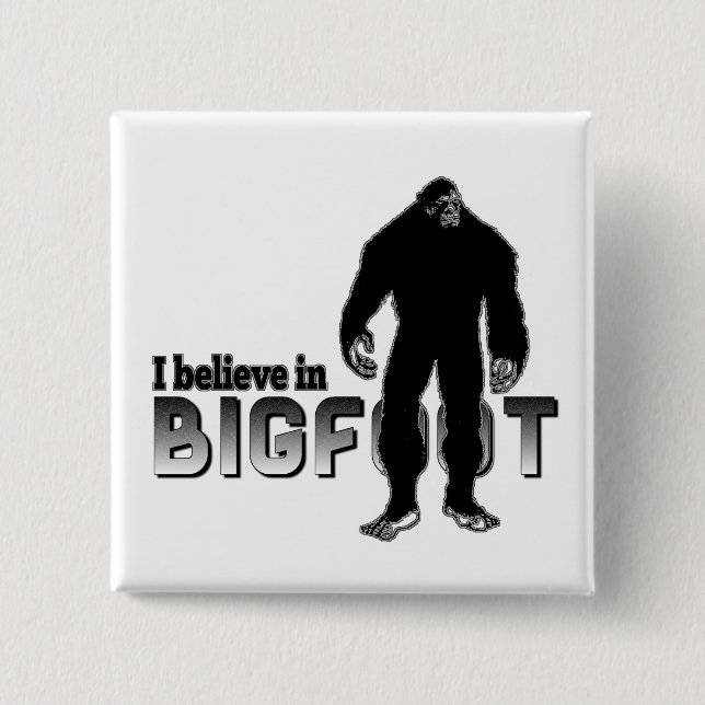 I believe in BIGFOOT Button (Front)