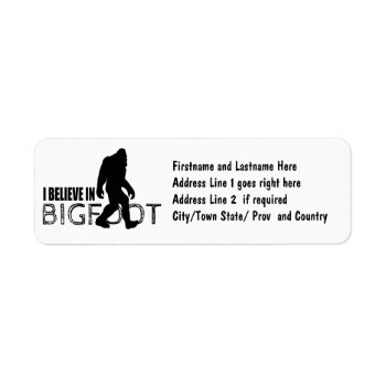 I Believe In Bigfoot  Funny Sasquatch Label by NetSpeak at Zazzle