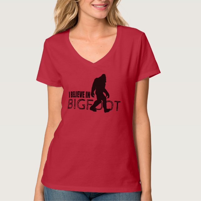I Believe in Bigfoot  Funny Sasquatch T-Shirt (Front)