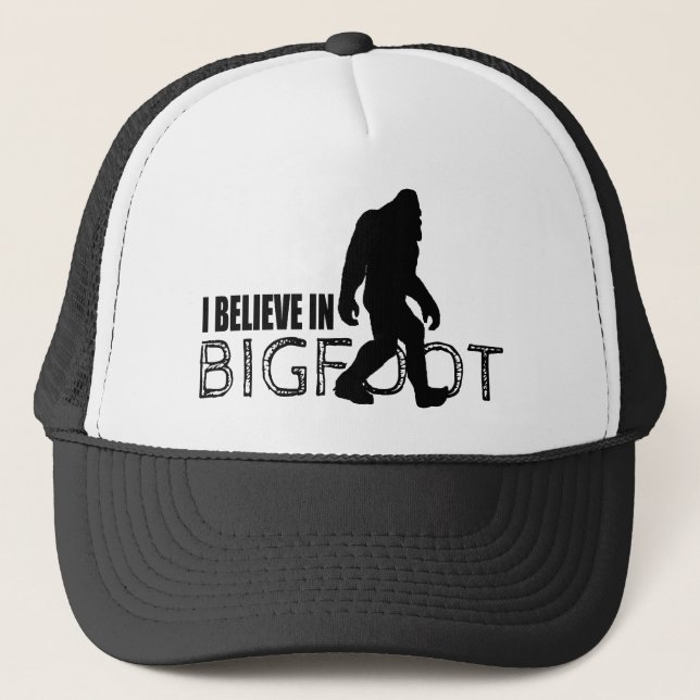 I Believe in Bigfoot  Funny Sasquatch Trucker Hat (Front)