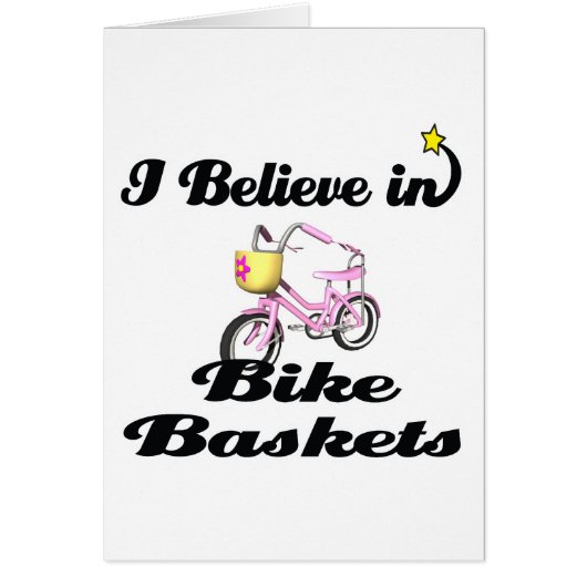 i believe in bike baskets cards (Front)