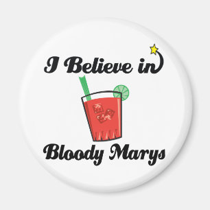 i believe in bloody marys magnet