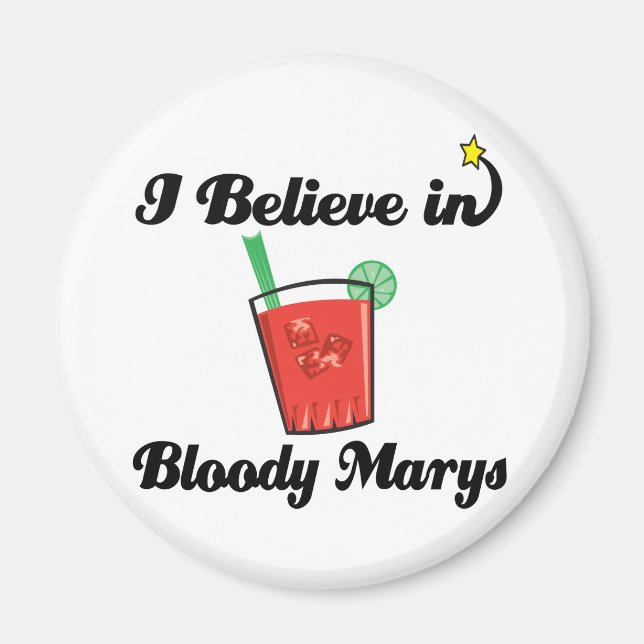 i believe in bloody marys magnet (Front)