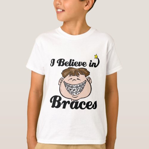 i believe in braces T_Shirt