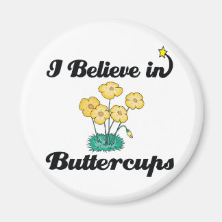 i believe in buttercups magnet