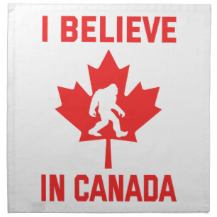 I Believe In Canada - Funny Bigfoot Cloth Napkin