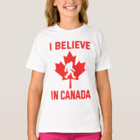 I Believe In Canada - Funny Bigfoot T-Shirt