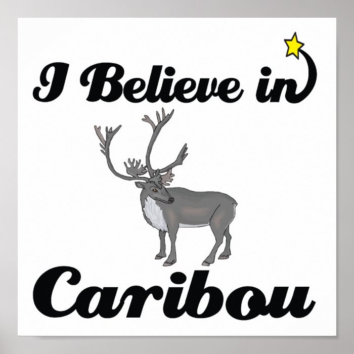 i believe in caribou poster