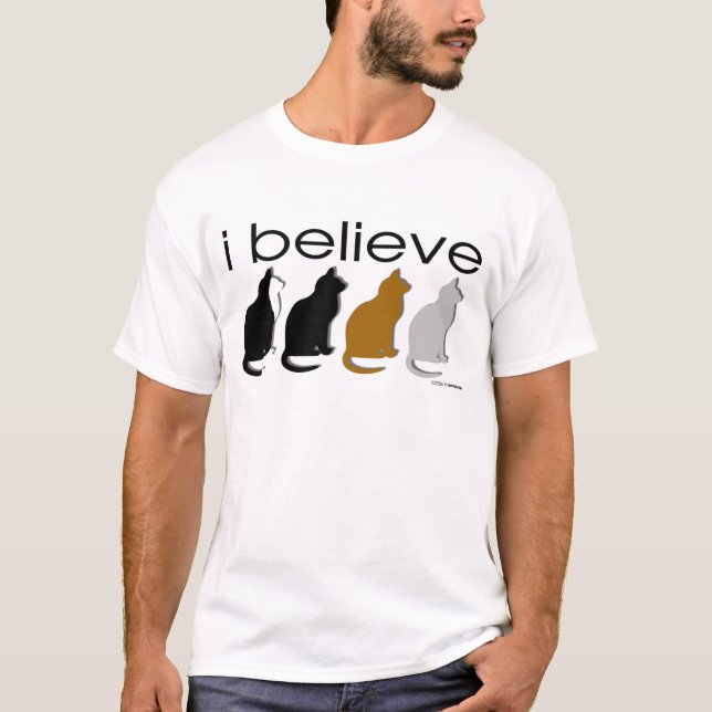 I believe in Cats 3 T-Shirt (Front)