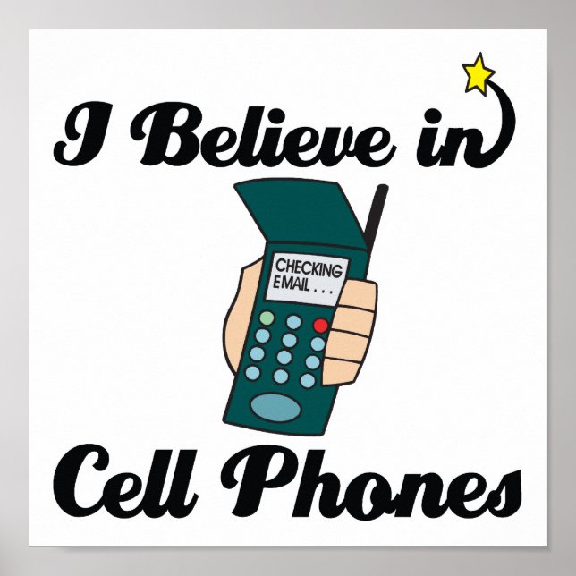 i believe in cell phones poster (Front)