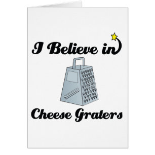 i believe in cheese graters cards