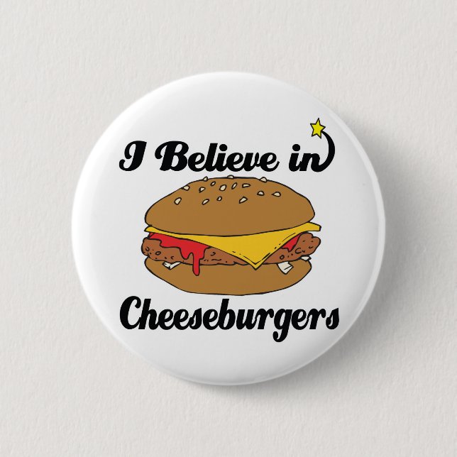 i believe in cheeseburgers button (Front)