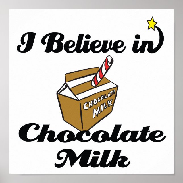 i believe in chocolate milk poster (Front)