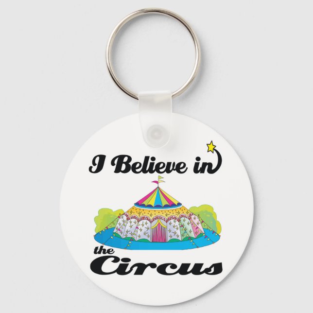 i believe in circus keychain (Front)