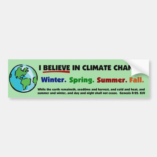 I Believe In Climate Change Bumper Sticker
