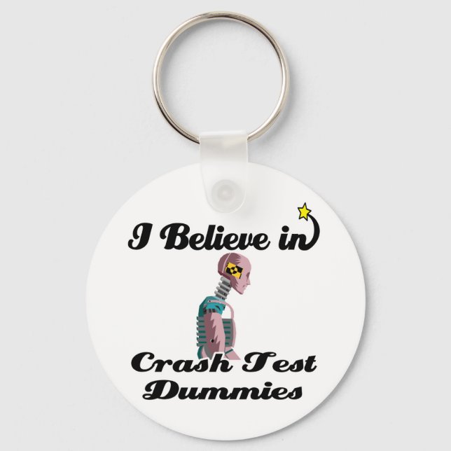 i believe in crash test dummies keychain (Front)