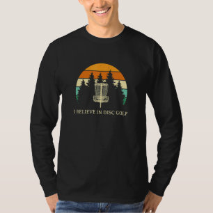 I Believe In Disc Golf Sports  Outdoor Game T-Shirt
