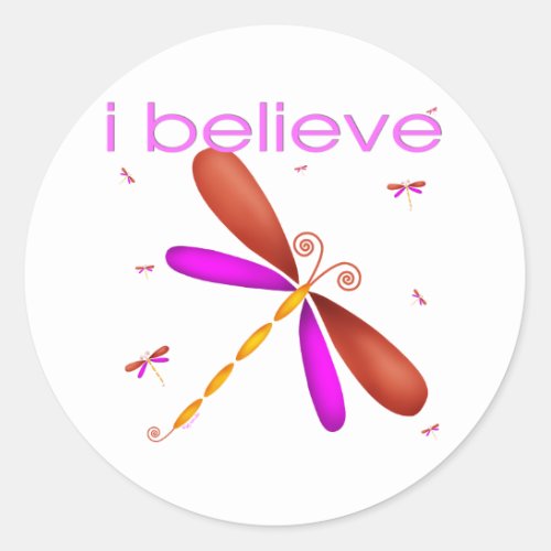 I believe in Dragonflies Classic Round Sticker