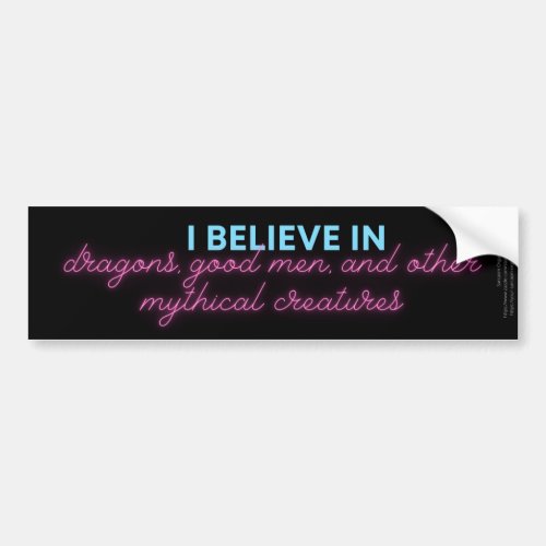 I Believe in Dragons Good MenBumper Sticker