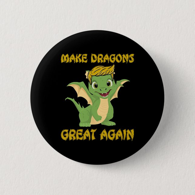 I Believe In Dragons Make Dragons Great Again Dona Button (Front)