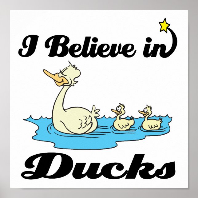 i believe in ducks poster (Front)
