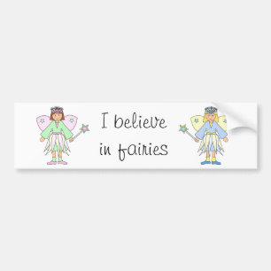 I believe in fairies bumper sticker