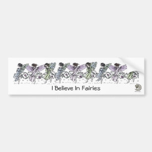 I Believe In Fairies Bumper Sticker