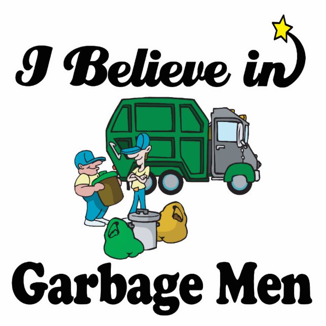 i believe in garbage men cutout (Front)