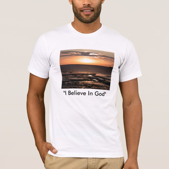 "I Believe In God" T-Shirt (Front)