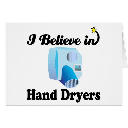 i believe in hand dryers cards (Front Horizontal)