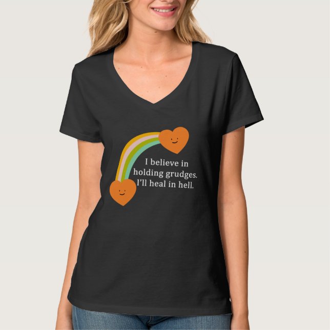 I Believe In Holding Grudges Rainbow Heart T-Shirt (Front)